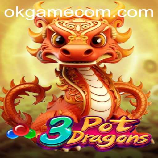 Discover the Thrilling World of 3PotDragons: A Revolutionary Gaming Experience from OKGame