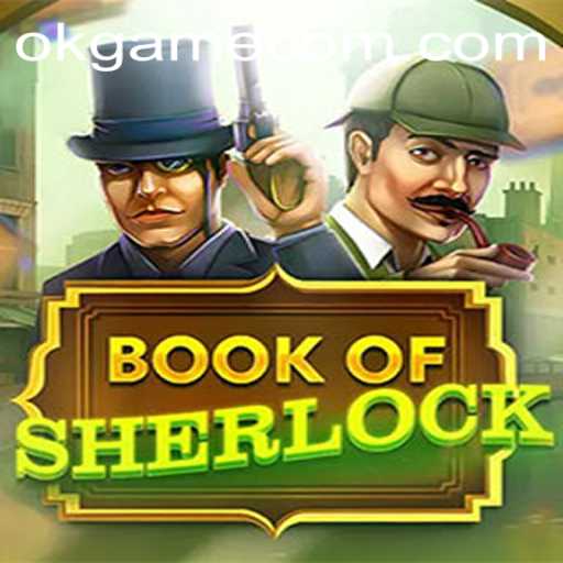 Exploring the Intricacies of BookOfSherlock: The OKGame Phenomenon