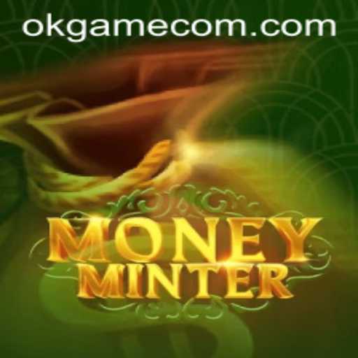 MoneyMinter: The Revolutionary Game on OKGame
